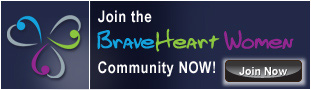 Join the BraveHeart Women Community now!
